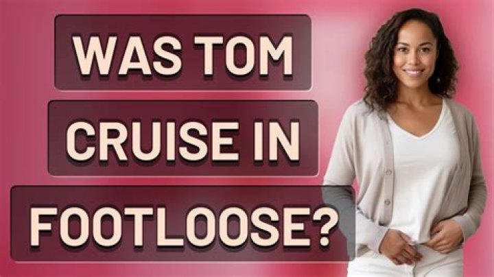 Is Tom Cruise In Footloose?