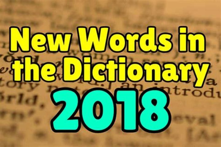 23 New Dictionary Words Introduced in 2018