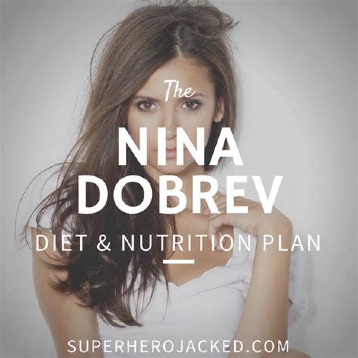 Nina Dobrev Diet Plan Workout Routine
