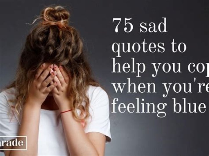 Sad Quotes on Life, Love, and Loneliness — Best Life