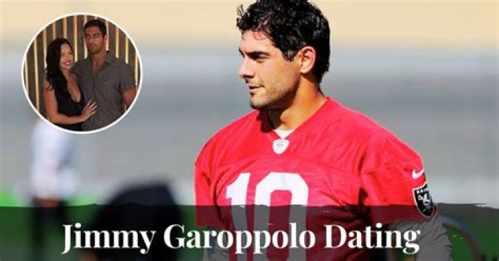 Who is Jimmy Garoppolo Dating Now